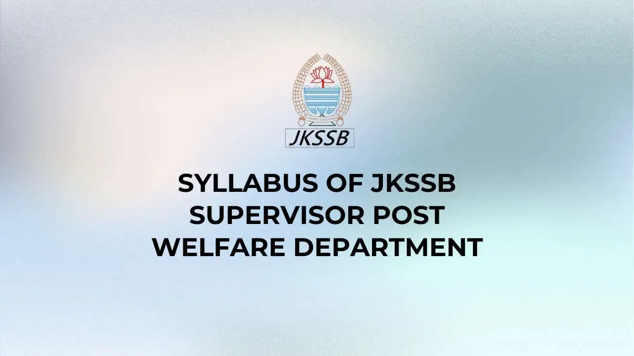 Syllabus of JKSSB Supervisor Social Welfare Department